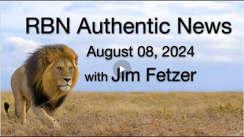 RBN Authentic News (8 August 2024)