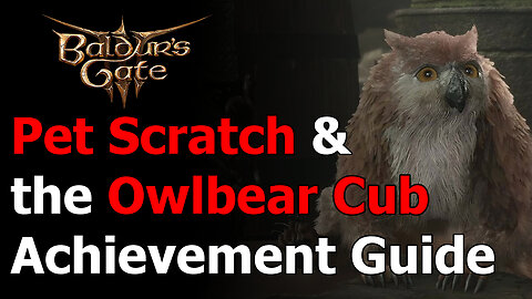 Baldur's Gate 3 You Have 2 Hands for a Reason Achievement & Trophy - Pet Scratch & the Owlbear Cub