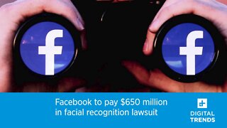Facebook to pay $650 million in facial recognition lawsuit