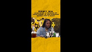 @remyma Always be a person of your word. If you borrow money pay it back