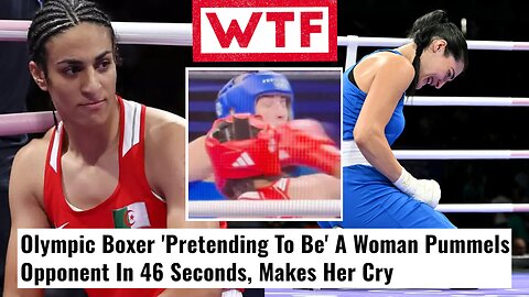 Female Boxer Gets HURT By Transgender At Woke Olympics, QUITS In Tears After Being HIT By A Man