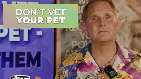 DON'T VET YOUR PET - HEAL THEM