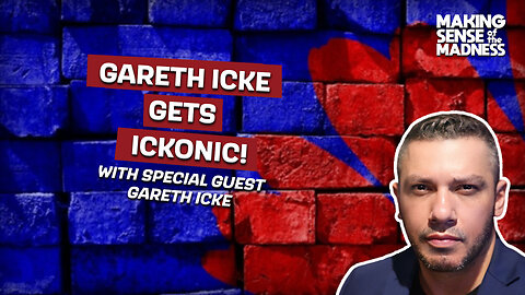 Gareth Icke Gets Ickonic! | MSOM Ep. 909