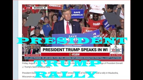 PRESIDENT DONALD J. TRUMP "#45" LIVE IN WISCONSIN AUG. 5TH 2022~!