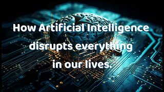 How 🦾Artificial Intelligence 🧠 (#AI) disrupts everything in our lives