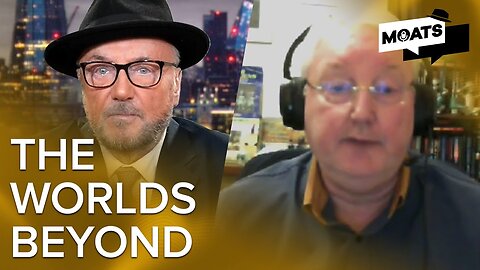 Phillip Mantle: UFO's, Where There’s Water There’s Life | MOATS with George Galloway Ep 274