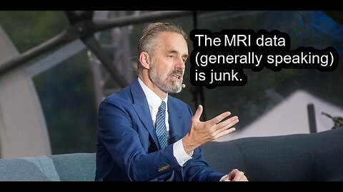 The MRI data (generally speaking) is junk - Jordan Peterson on Values