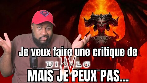 Je veux faire une critique de DIABLO 4, mais je peux pas...