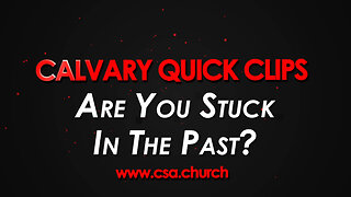 Are You Stuck In The Past?