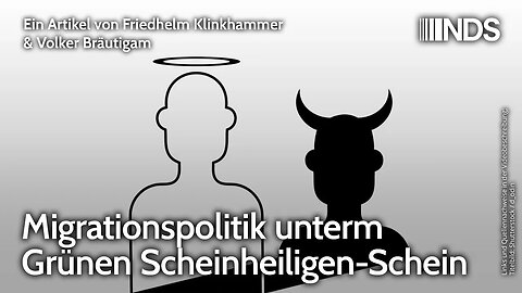 Migrationspolitik unterm Grünen Scheinheiligen-Schein | Friedhelm Klinkhammer & Volker Bräutigam NDS