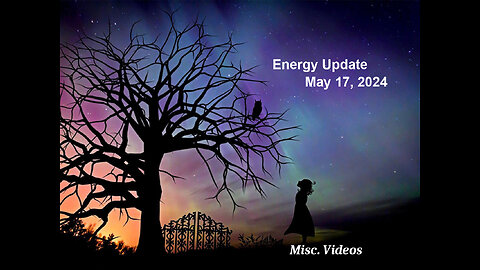 Energy Update May 17, 2024
