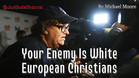 The Enemy Of Jews Are White European Christians | Michael Moore