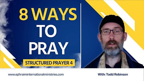 8 Ways to Pray - Structured Prayer 4