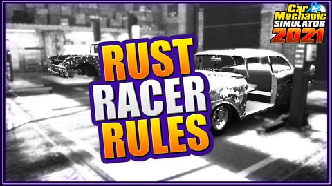 Rust Racer Challenge Rules | Car Mechanic Simulator 2021