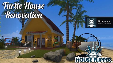 House Flipper - Renovating the Turtle house... FINALLY!!! Happy New YEAR!
