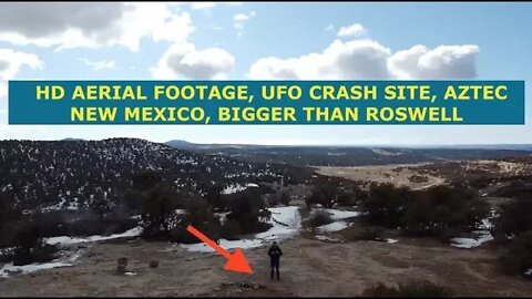 Bigger Than Roswell, Aerial Footage, UFO Crash Site, Aztec NM, Disclosure