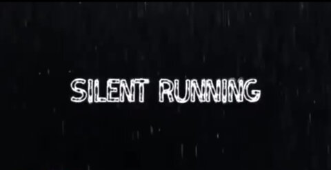 SILENT RUNNING