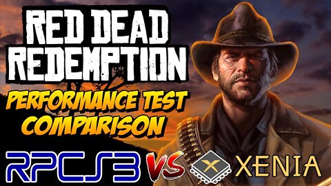RED DEAD REDEMPTION | RPCS3 VS XENIA | Performance Test | BEST SETTINGS