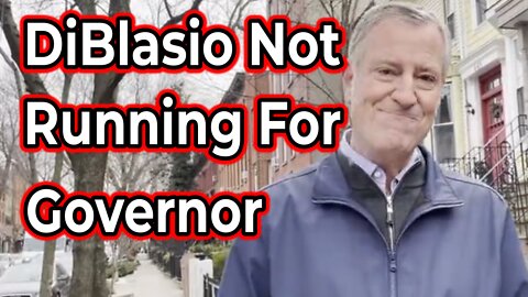 DiBlasio NOT running for New York State governor.