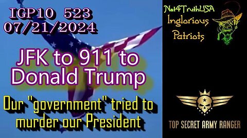 IGP10 523 - JFK TO 911 TO DONALD TRUMP - THE PLAYBOOK HASNT CHANGED
