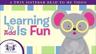 Learning To Add Is Fun - A Twin Sisters®️ Read To Me Video