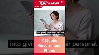 X Mobile Government Phone-World-Wire #shorts