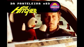 DA PRATELEIRA #83. A Morte Pede Carona (THE HITCHER, 1985)