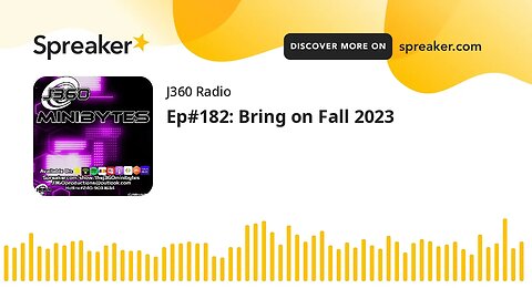 Ep#182: Bring on Fall 2023