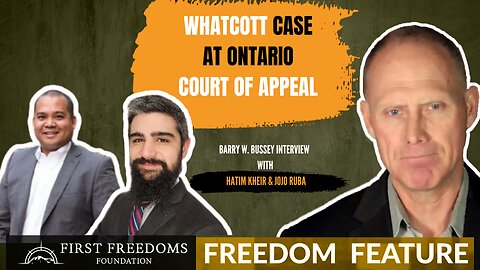 Whatcott Case at Ontario Court of Appeal - Interview with Hatim Kheir & Jojo Ruba