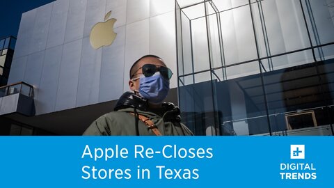 Apple Re-Closes Seven Stores in Texas