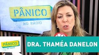 Dra. Thaméa Danelon - Pânico - 18/05/17