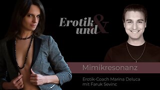 EROTIK UND Mimikresonanz - Faruk Sevinc / Das Gesicht als Spiegel