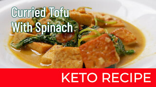Curried Tofu With Spinach | Keto Diet Recipes