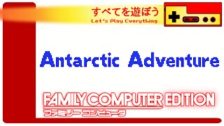 Let's Play Everything: Antarctic Adventure