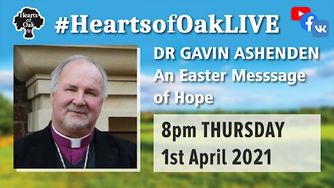 Dr Gavin Ashenden - An Easter Message Of Hope 1.4.21