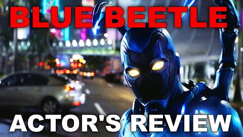 BLUE BEETLE / Actor's Review