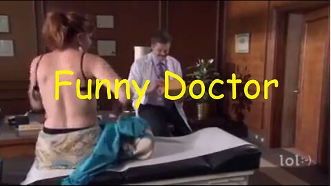 Funny Doctor Scene