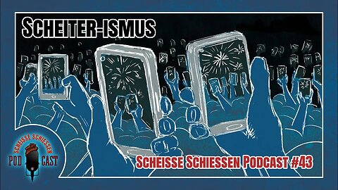 Scheisse Schiessen Podcast #43 - Scheiter-ismus