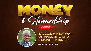 SACCO: A New Way of Investing & Raising Finances by Danstan Kisuule
