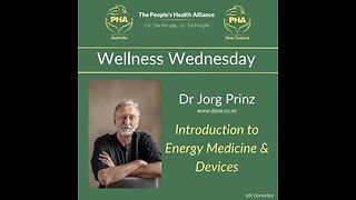 Wellness Wednesday with Dr Jorg Prinz - Introduction to Energy Medicine