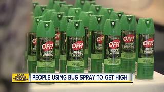People are using heavy duty bug sprays to get high and it is really dangerous