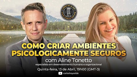 Como Criar Ambientes Psicologicamente Seguros Com Aline Tonetto - Podcast Líder De Elite LIVE