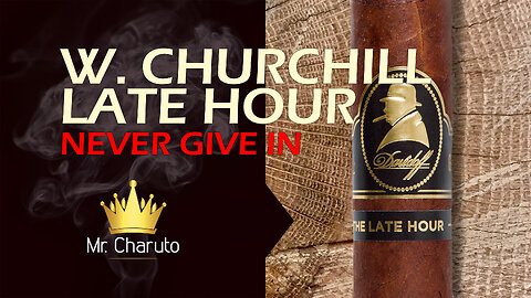 Mr. Charuto - Davidoff Winston Churchill Late Hour