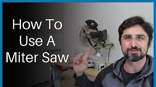 How To Use A Miter Saw | Compound Miter Saw