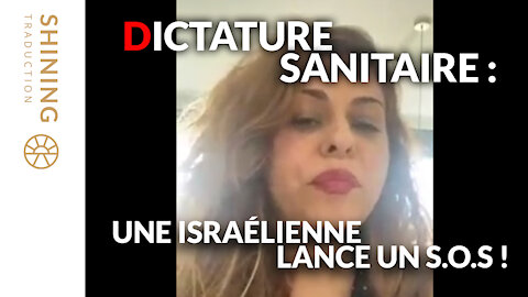 Dictature sanitaire : Une israélienne lance un S.O.S !