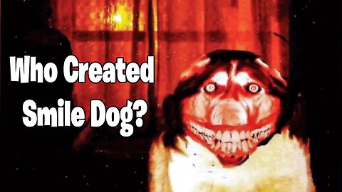 Where did "Smile Dog" Come From?