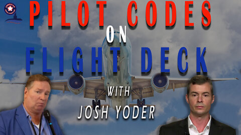 Pilot Codes on Flight Deck with Josh Yoder | Unrestricted Truths Ep. 87