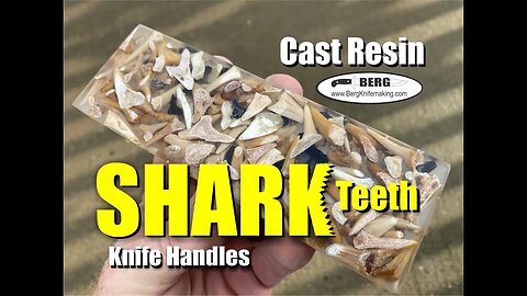 How to make Cast Resin Shark Teeth Knife Handles by Berg Knifemaking