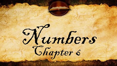 Numbers Chapter 6 | KJV Audio (With Text)