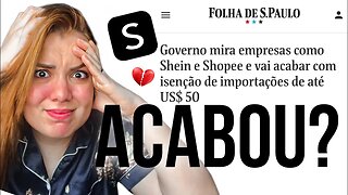 TUDO NA SHEIN VAI SER TAXADO? Acabou a isenção de imposto? Taxa de importação